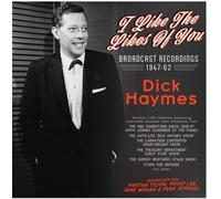 Dick Haymes - I Like The Likes Of You: Broadcast Recordings 1947-62 [Compact Discs]