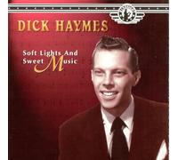 Dick Haymes - Soft Lights & Sweet Music