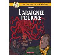 Dick Herisson - Tome 11 - L'Araignée pourpre - Didier Savard - Dargaud - cartonné - Bande dessinée