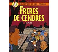 Dick Hérisson, tome 6 : Frères de cendres
