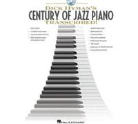 Dick Hyman – Dick Hyman's Century of Jazz Piano Transcribed! – Hal Leonard