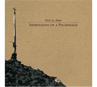 Dick Le Mair - Impressions Of A Pilgrimage