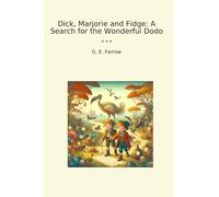 Dick, Marjorie and Fidge: A Search for the Wonderful Dodo