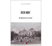 Dick May: Une femme architecte des savoirs