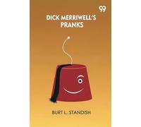 Dick Merriwell’s PranksOr, Lively Times In The Orient (Edition1)