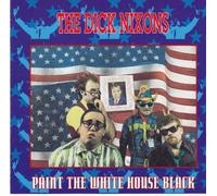 Dick Nixons, the - Paint The White House Black [Import]