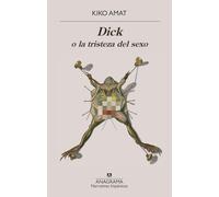 Dick O La Tristeza del Sexo