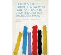 Dick Prescott's Fourth Year at West Point
