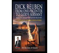 DICK REUBEN - From One-Percenter to God's Servant: Bridging Gentile and Jewish Believers
