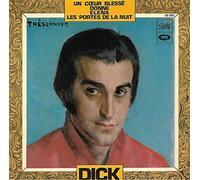 DICK RIVERS - DICK RIVERS. EP : EG 1083 . UN COEUR BLESSE / DONNE / ELENA / LES PORTES DE LA NUIT..
