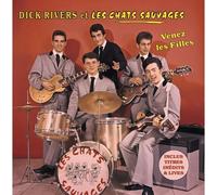 Dick Rivers Et Les Chats Sauvages : Venez Les Filles