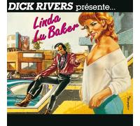 Dick Rivers - Linda Lu Baker - Vinyle Replica
