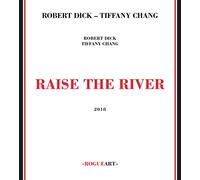 Dick Robert - Raise the River