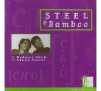 Dick, Robert - Steel & Bamboo