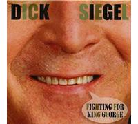 Dick Siegel - Fighting for King George [Import]