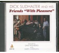 Dick Sudhalter & His Friends - With Pleasure