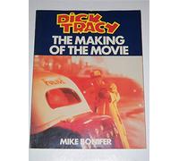 Dick Tracy: The Making of the Movie