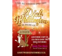 Dick Whittington and His Amazing Cat: A purrrr-fect family pantomime!