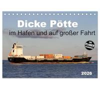 Dicke Pötte im Hafen und auf großer Fahrt (Tischkalender 2026 DIN A5 quer), CALVENDO Monatskalender: Traumschiffe und Containerschiffe im Hafen und auf großer Fahrt