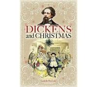 Dickens and Christmas by Lucinda Hawksley Lucinda Hawksley (Auteur)