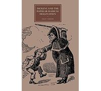 Dickens And The Popular Radical Imagination
