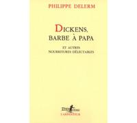 Dickens, barbe à papa et autres nourritures délectables Philippe Delerm (Auteur)