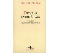 Dickens, barbe à papa et autres nourritures délectables Philippe Delerm (Auteur)
