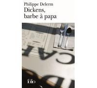 Dickens, barbe à papa et autres nourritures délectables - Philippe Delerm - Gallimard - Poche - Roman