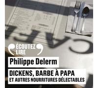Dickens, barbe à papa et autres nourritures délectables - Un CD audio lu par Jean-Pierre Cassel - Philippe Delerm - Gallimard - Textes lus