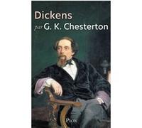 Dickens Gilbert Keith Chesterton (Auteur), Achille Laurent (Traduction), L. Martin-Dupont (Traduction), François Rivière (Préface)