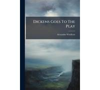 Dickens Goes To The Play