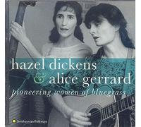Dickens, Hazel & Alice Gerrard - Pioneering Women of Bluegrass