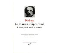 Dickens : La Maison d'âpre-vent - Récits pour Noël et autres
