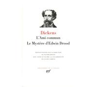 Dickens : L'Ami commun - Le Mystère d'Edwin Drood