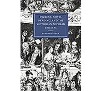 Dickens, Novel Reading, And the Victorian Popular Theatre, Cambridge Studies in Nineteenth-Century Literature and Culture Deborah Vlock (Auteur)