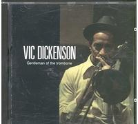 Dickenson, Vic - Gentleman of The Trombone