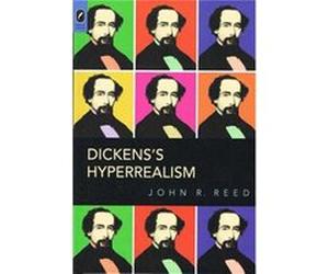 Dickenss Hyperrealism by Author Reviewer John R Wayne State University Reed Author Reviewer John R Wayne State University Reed (Auteur)