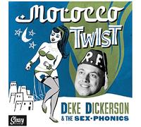 Dickerson, Deke -& the Sex-Phonics- - Morocco Twist/Barefoot Blues