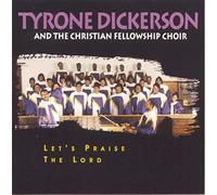 Tyrone Dickerson – Let's Praise the Lord – CD neuf – Sony Music