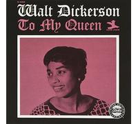 Dickerson, Walt - to My Queen [Import]