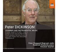 Dickinson, Peter : Musique de Chambre et Instrumentale