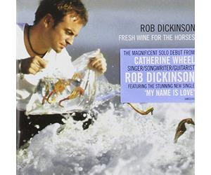 Dickinson,Rob - Fresh Wine for the Horses