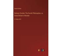 Dickory Cronke; The Dumb Philosopher, Or, Great Britain's Wonder