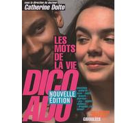 Catherine Dolto – Dico ado – Les mots de la vie – Cartonné