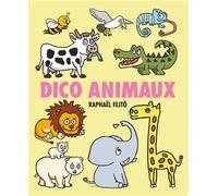 Dico animaux - Raphaël Fejtö - Ecole Des Loisirs - cartonné - Document jeunesse