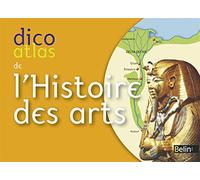 Dico Atlas de l'histoire des arts