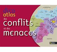 Dico-Atlas des conflits et des menaces
