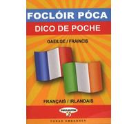 Dico de poche français/irlandais et irlandais-français - Foclóir Póca Fraincis-Gaeilge agus Gaeilge-Fraincis