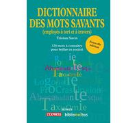 Dico des mots savants (employés à tort et à travers)