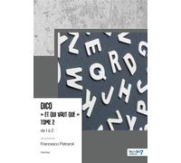 Dico « Et qui vaut que » de I à Z - Tome 2 De I à Z - Francesco Petraroli - Nombre 7 - broché - Dictionnaire et encyclopédie
